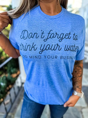 B&CO Drink Your Water Tee