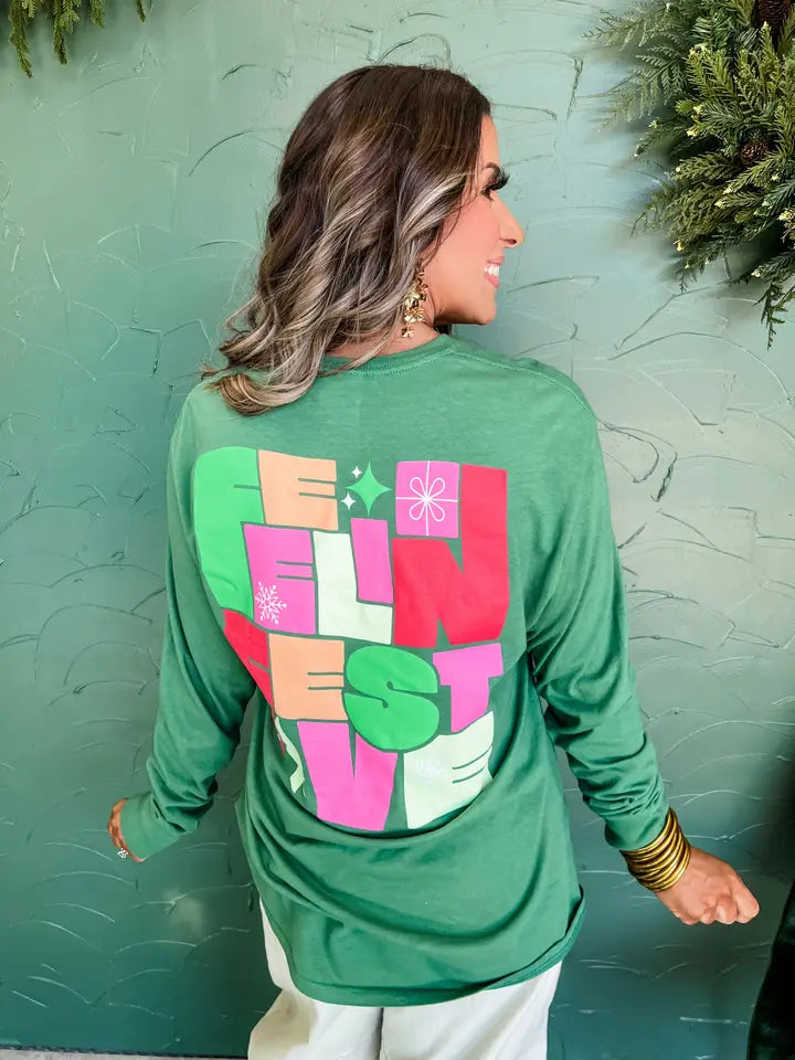 Feelin' Festive Long Sleeve Tee