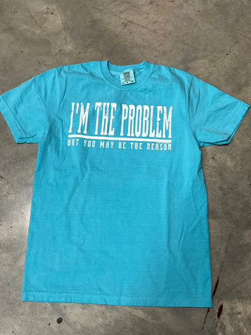 Texas True I'm The Problem Tee