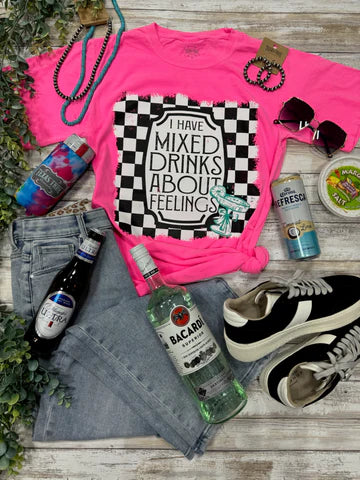 Texas True I Have Mixed Drinks About Feelings Tee