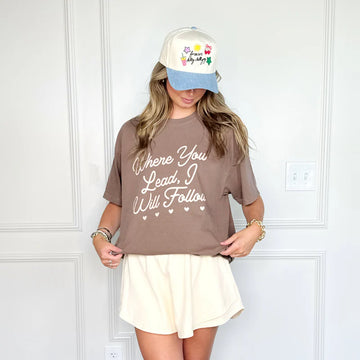 Where You Lead I Will Follow Tee